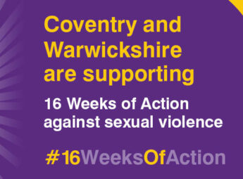 Coventry and Warwickshire come together to support 16 Weeks of Action against sexual assault and abuse
